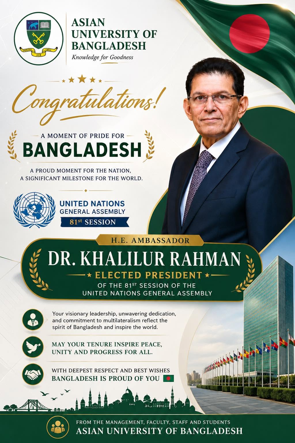 Congratulations to H.E. Ambassador Dr. Khalilur Rahman on being elected President of the 81st Session of the United Nations General Assembly. A proud achievement for our nation and a shining example of visionary leadership. image